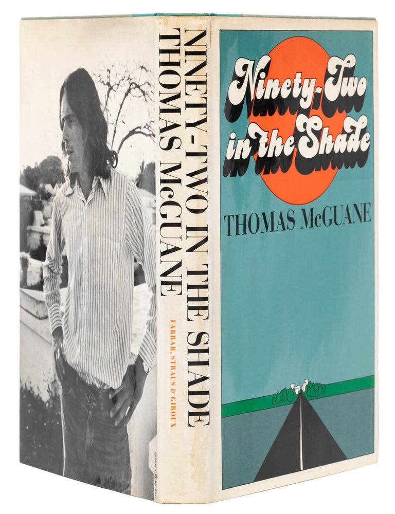 Ninety-Two in the Shade (Inscribed to McGuane's literary agent)