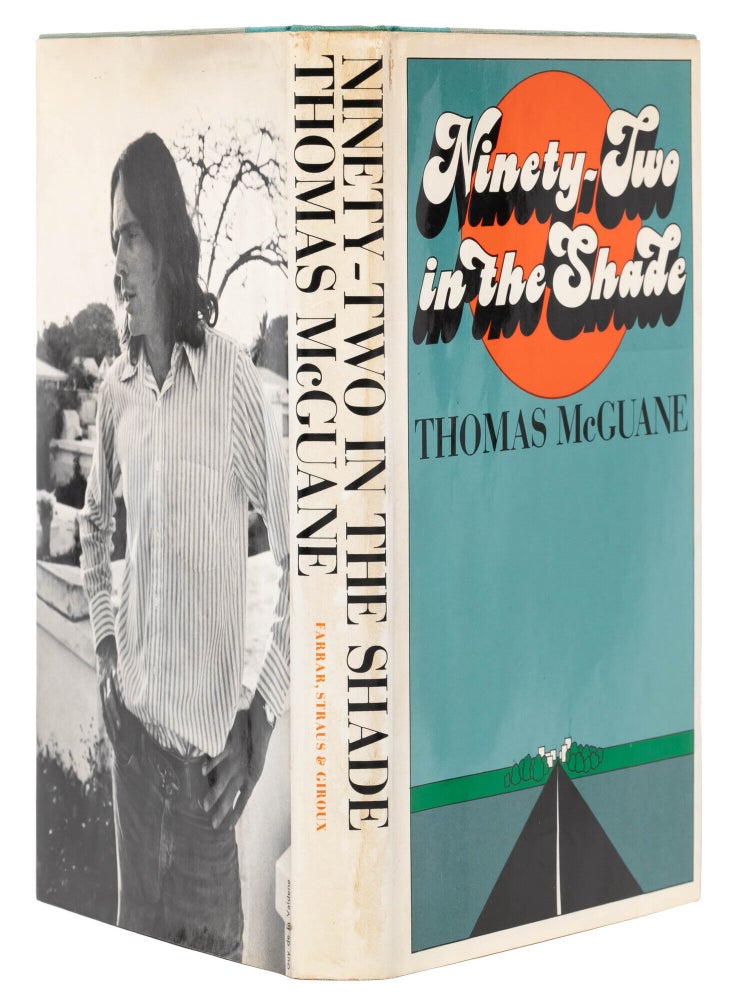 Ninety-Two in the Shade (Inscribed to McGuane's literary agent)