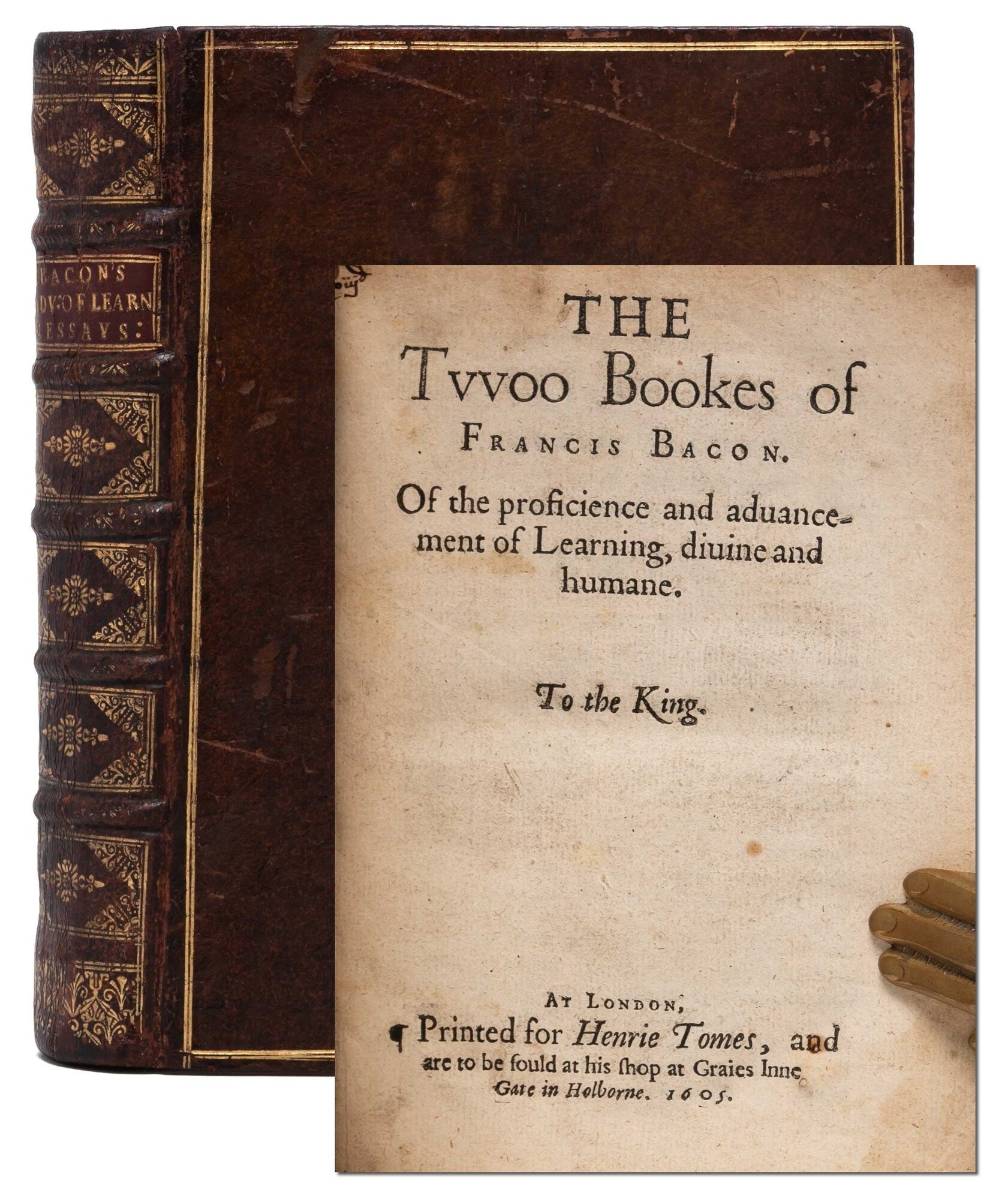(Item #8287) The Tvvoo [Two] Books of Francis Bacon. Of the Proficience and Advancement of Learning, Divine and Humane. Francis Bacon.