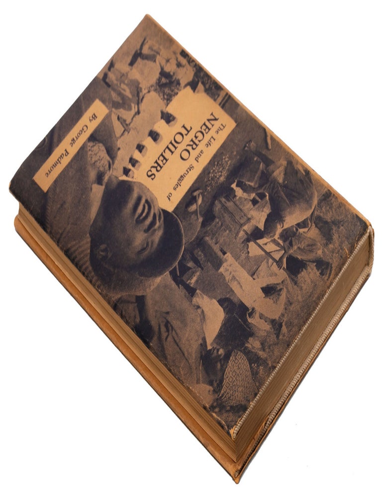 The Life and Struggles of Negro Toilers (Inscribed first edition)
