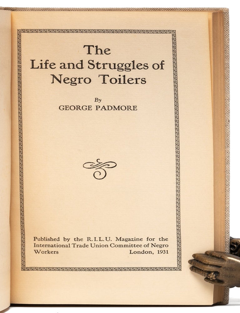 The Life and Struggles of Negro Toilers (Inscribed first edition)