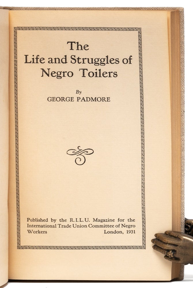 The Life and Struggles of Negro Toilers (Inscribed first edition)
