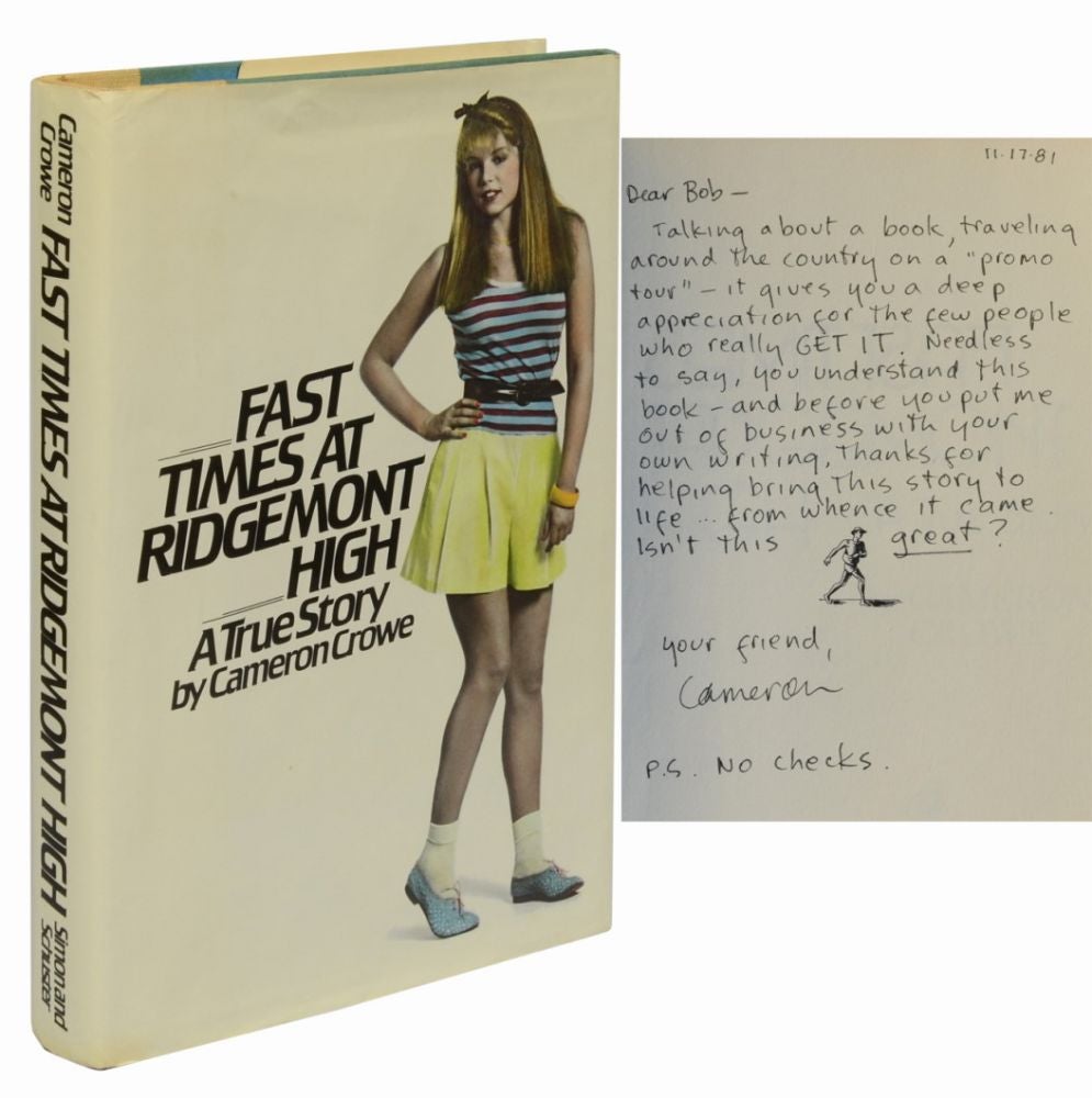 (Item #903) FAST TIMES AT RIDGEMONT HIGH: A TRUE STORY (Inscribed Association Copy). Cameron Crowe.