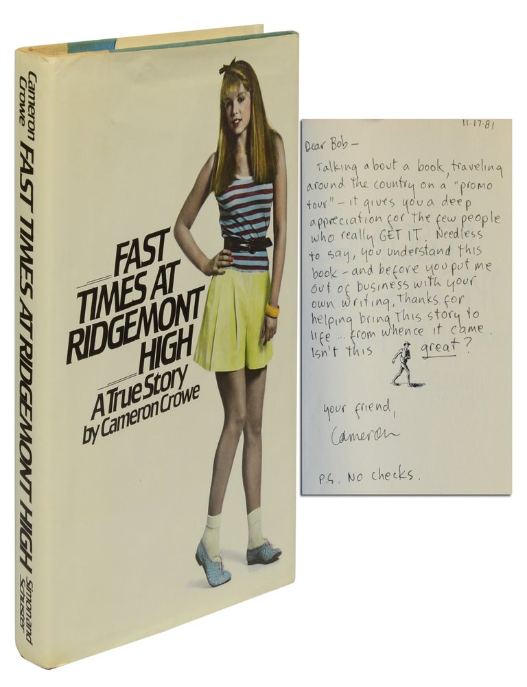 Item #903) FAST TIMES AT RIDGEMONT HIGH: A TRUE STORY (Inscribed Association Copy). Cameron Crowe